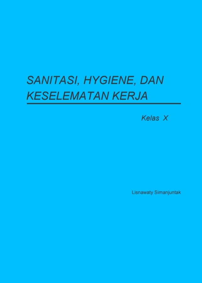 Sanitasi, Hygiene, Dan Keselamatan Kerja