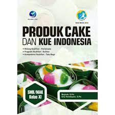Produk Cake Dan Kue Indonesia SMK/MAK Kelas XI