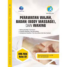 Perawatan Wajah, Badan (Body Massage) Dan Waxing SMK/MAK Kelas XII